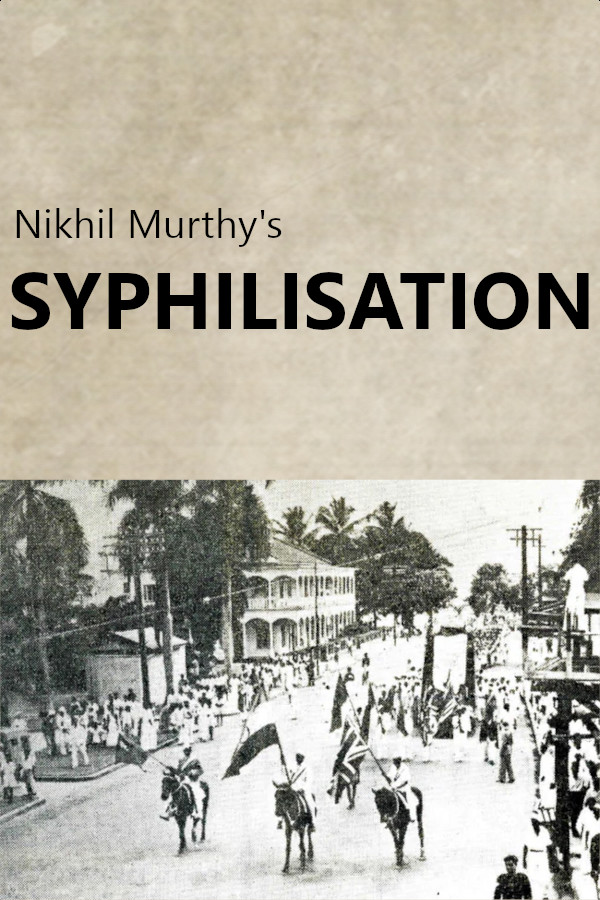 Nikhil Murthy's Syphilisation