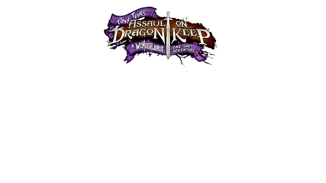Tiny Tina's Assault on Dragon Keep: A Wonderlands One-shot Adventure Logo