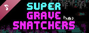 Super Grave Snatchers Soundtrack