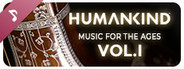 HUMANKIND™: Music for the Ages, Vol. I