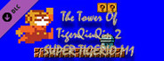 The Tower Of TigerQiuQiu 2 SUPER TIGERIO M1