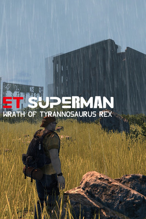 ET Superman: Wrath of Tyrannosaurus Rex