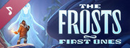 The Frosts: First Ones Soundtrack