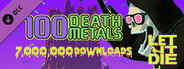 LET IT DIE -(7 Mil Downloads)100 Death Metals-