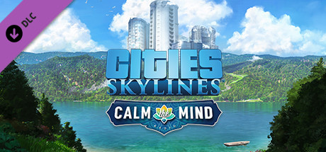 Cities: Skylines - Calm The Mind Radio cover art