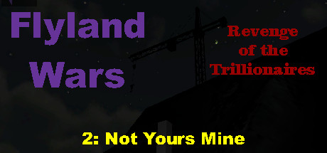 Flyland Wars: 2 Not Yours Mine cover art