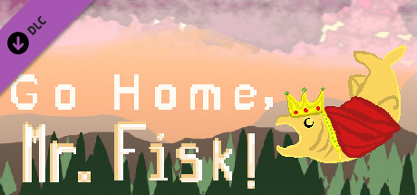 Go Home, Mr. Fisk - Supporter DLC cover art