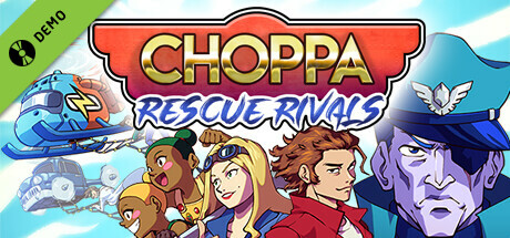 Choppa: Rescue Rivals Demo cover art