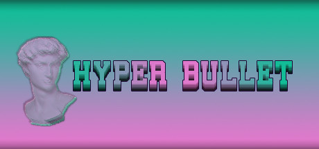View Hyper Bullet on IsThereAnyDeal