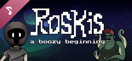 Roskis: A Boozy Beginning Soundtrack