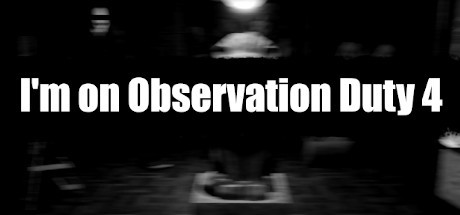 I'm on Observation Duty 4 cover art