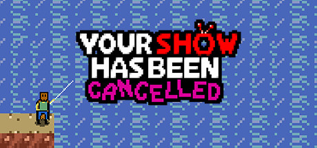 Your Show Has Been Cancelled cover art
