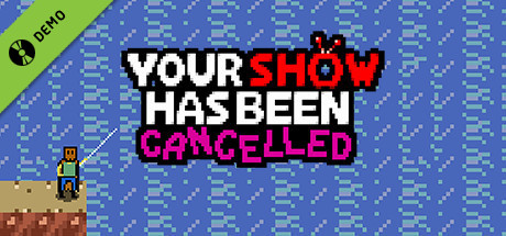 Your Show Has Been Cancelled Demo cover art