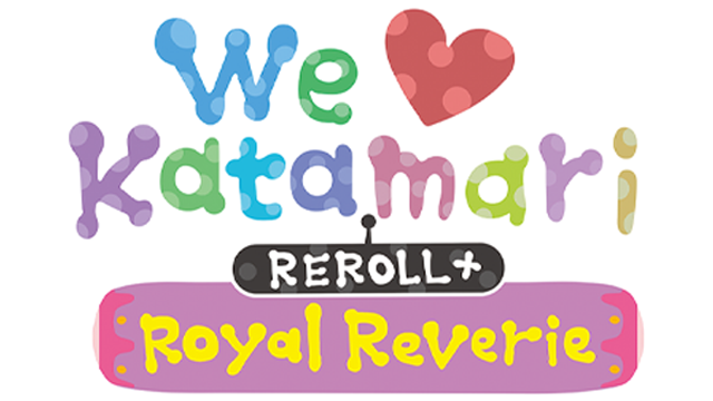 We Love Katamari REROLL+ Royal Reverie - Steam Backlog
