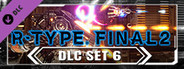 R-Type Final 2 - DLC Set 6