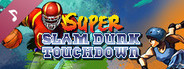 Super Slam Dunk Touchdown Official Steam Soundtrack