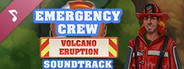 Emergency Crew Volcano Eruption Soundtrack