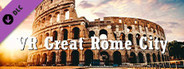 VR Great Rome City