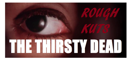 ROUGH KUTS: The Thirsty Dead cover art