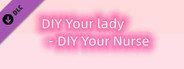 DIY Your lady - DIY Your Nurse