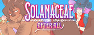 Solanaceae: After All System Requirements