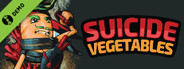 Suicide Vegetables Demo