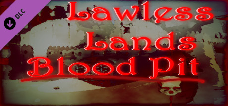 Lawless Lands Blood Pit DLC cover art