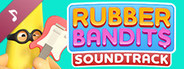 Rubber Bandits Soundtrack