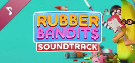 Rubber Bandits Soundtrack cover art