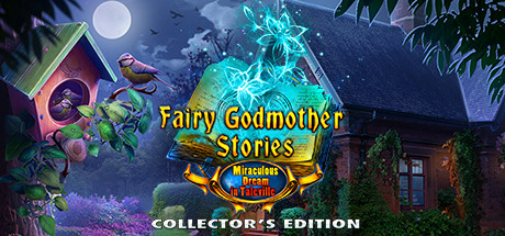 Fairy Godmother Stories: Miraculous Dream Collector's Edition cover art