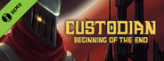 Custodian: Beginning of the End Demo