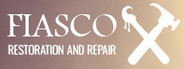 Fiasco Restoration and Repair