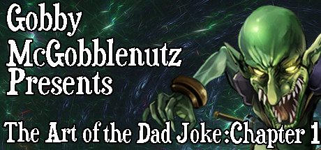 Gobby McGobblenutz Presents: The Art of the Dad Joke: Chapter 1 cover art