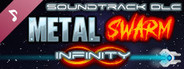 Metal Swarm Infinity Soundtrack
