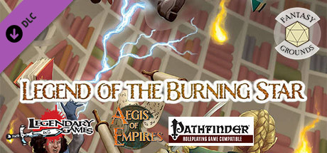 Fantasy Grounds - Aegis of Empires 4: Legend of the Burning Star (Pathfinder 1E)