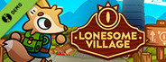 Lonesome Village Demo