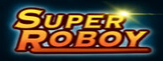 Super Roboy System Requirements