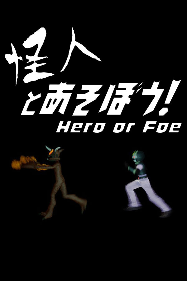 Hero or Foe