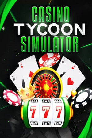 Casino Tycoon Simulator.