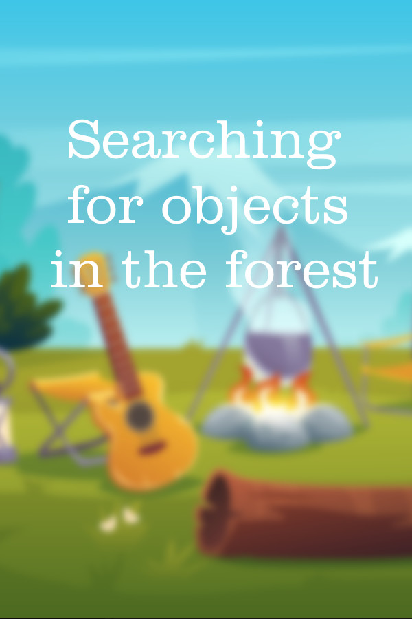 Searching for objects in the forest for steam