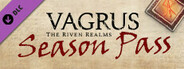 Vagrus - The Riven Realms Season Pass