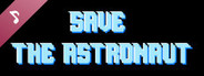 Save The Astronaut Soundtrack