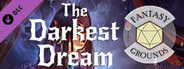 Fantasy Grounds - The Darkest Dream - Chapter One of the Red Star Rising Campaign