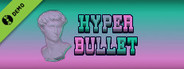 Hyper Bullet Demo