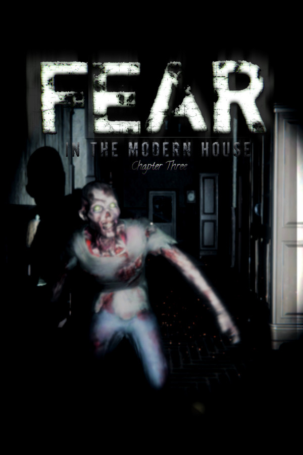 Fear in The Modern House - CH3