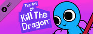 The Art Of Kill The Dragon