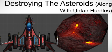 Destroying The Asteroids (Along With Unfair Hurdles) cover art