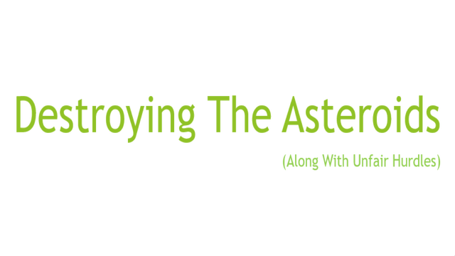 Destroying The Asteroids (Along With Unfair Hurdles) Logo