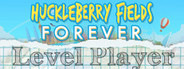 Huckleberry Fields Forever: Level Player