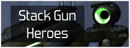 Stack Gun Heroes Playtest